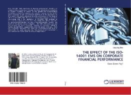 THE EFFECT OF THE ISO-14001 EMS ON CORPORATE FINANCIAL PERFORMANCE di Jiangning Zhao edito da LAP Lambert Academic Publishing