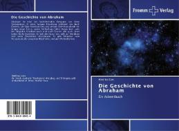 Die Geschichte von Abraham di Matthias Gleis edito da Fromm Verlag