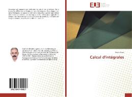 Calcul d'intégrales di Arezki Kessi edito da Editions universitaires europeennes EUE