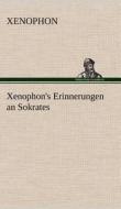 Xenophon's Erinnerungen an Sokrates di Xenophon edito da TREDITION CLASSICS