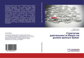 Strategii deyatel'nosti banka na rynke cennyh bumag di Sergej Yakunin, Sergej Bogomolov edito da LAP Lambert Academic Publishing