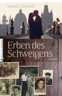 Erben des Schweigens di Sabine Dittrich edito da Neufeld Verlag