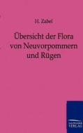 Übersicht der Flora von Neuvorpommern und Rügen di H. Zabel edito da TP Verone Publishing