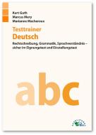 Testtrainer Deutsch di Kurt Guth, Marcus Mery, Marianne Macheroux edito da Ausbildungspark Verlag