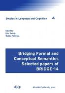 Bridging Formal and Conceptual Semantics di Kata Balogh, Wiebke Petersen edito da dup