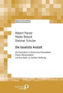 Die besetzte Anstalt di Robert Parzer, Maike Rotzoll, Dietmar Schulze edito da Psychiatrie-Verlag GmbH