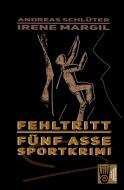 Fehltritt - Sportkrimi di Irene Margil, Andreas Schlüter edito da Verlag Akademie der Abenteuer