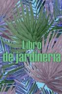 Libro de jardinería di Orlanda Herrera edito da Katia Elmar
