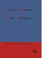 Der Vulkan di Klaus Mann edito da Gröls Verlag