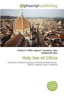 Holy See Of Cilicia edito da Vdm Publishing House
