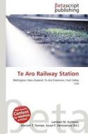 Te Aro Railway Station edito da Betascript Publishing