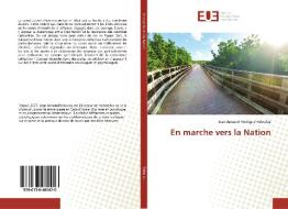 En marche vers la Nation di Jean Armand Rodrigue Ndoulou edito da Éditions universitaires européennes