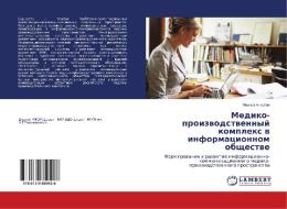 Mediko-proizvodstvennyj komplex v informacionnom obshhestve di Meshkov Nikolaj edito da LAP Lambert Academic Publishing