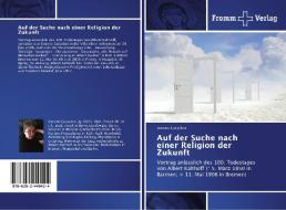 Auf der Suche nach einer Religion der Zukunft di Simone Gutacker edito da Fromm Verlag