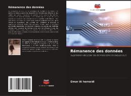 Rémanence des données di Omar Al Homaidi edito da Editions Notre Savoir