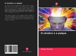 O cérebro e a psique di Valery Sychev edito da Edições Nosso Conhecimento