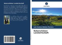 Naturschützer Landwirtschaft di Luiz Gustavo Batista Ferreira edito da Verlag Unser Wissen