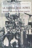 La dansa dels altres : identitat i alteritat en la festa popular di Francesc Massip i Bonet, Raül Sanchis Francés edito da Editorial Afers, S.L.