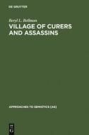 Village of Curers and Assassins di Beryl L. Bellman edito da De Gruyter Mouton