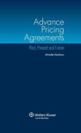 Advance Pricing Agreements: Past, Present and Future di Michelle Markham edito da WOLTERS KLUWER LAW & BUSINESS