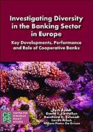 Investigating Diversity in the Banking Sector in Europe di Rym Ayadi edito da Centre for European Policy Studies