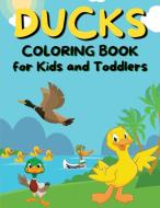 Ducks Coloring Book for Kids and Toddlers di Nina Binder edito da Christian Adrian