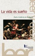 Vida Es Sueno, La di Pedro Calderon De La Barca edito da Ediciones Colihue SRL