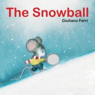 The Snowball di Giuliano Ferri edito da Minedition