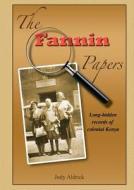 The Fannin Papers di Judy Aldrick edito da Old Africa Books