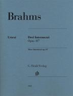 Drei Intermezzi op. 117 di Johannes Brahms edito da Henle, G. Verlag