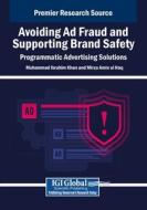 Avoiding Ad Fraud and Supporting Brand Safety Avoiding Ad Fraud and Supporting Brand Safety