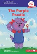 The Purple Poodle di Elise Wallace edito da Lerner Publishing Group