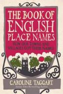 The Book of English Place Names di Caroline Taggart edito da Ebury Publishing