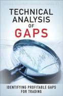 Technical Analysis Of Gaps di Julie R. Dahlquist, Richard J. Bauer edito da Pearson Education (us)