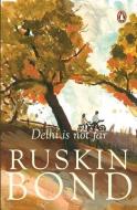 Delhi Is Not Far di Ruskin Bond edito da INDIA PENGUIN