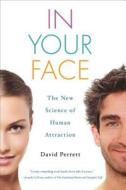 The New Science Of Human Attraction di David Perrett edito da Palgrave Macmillan