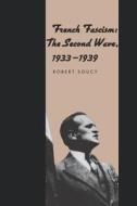 French Fascism - The Second Wave 1933-1939 di Robert Soucy edito da Yale University Press