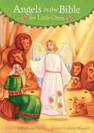 Angels In The Bible For Little Ones di Allia Zobel Nolan edito da Zondervan