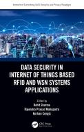 Data Security In Internet Of Things Based Rfid And Wsn Systems Applications edito da Taylor & Francis Ltd