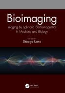 Bioimaging di Shoogo Ueno edito da Taylor & Francis Ltd