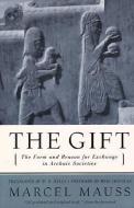 The Gift: The Form and Reason for Exchange in Archaic Societies di Marcel Mauss edito da W W NORTON & CO