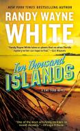 Ten Thousand Islands di Randy Wayne White edito da BERKLEY BOOKS