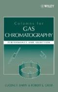 Columns for Gas Chromatography di Barry, Grob edito da John Wiley & Sons