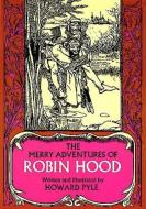 The Merry Adventures of Robin Hood di Howard Pyle edito da DOVER PUBN INC