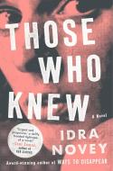 Those Who Knew di Idra Novey edito da VIKING HARDCOVER