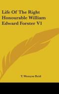 Life Of The Right Honourable William Edw di T. WEMYSS REID edito da Kessinger Publishing