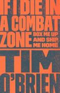 If I Die in a Combat Zone: Box Me Up and Ship Me Home di Tim O'Brien edito da TURTLEBACK BOOKS