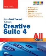 Sams Teach Yourself Adobe Creative Suite 4 All In One di Mordy Golding edito da Pearson Education (us)