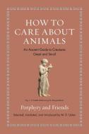 How To Care About Animals di M. D. Usher edito da Princeton University Press