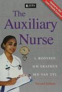 The Auxiliary Nurse di L. Booysen, H. M. Erasmus, M. van Zyl edito da Juta & Company Ltd